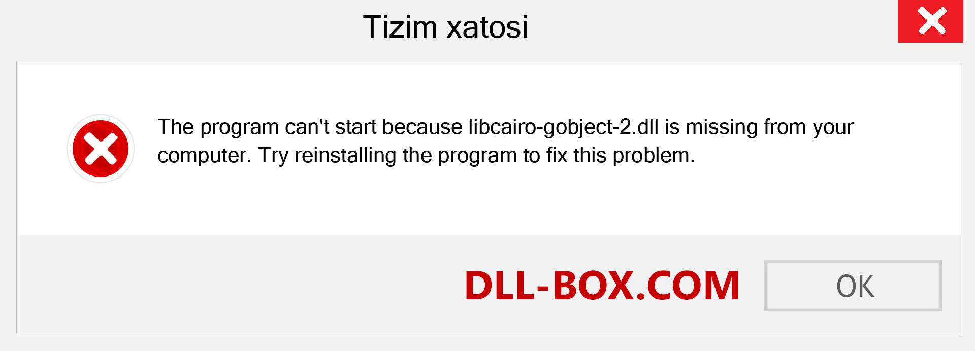 libcairo-gobject-2.dll fayli yo'qolganmi?. Windows 7, 8, 10 uchun yuklab olish - Windowsda libcairo-gobject-2 dll etishmayotgan xatoni tuzating, rasmlar, rasmlar